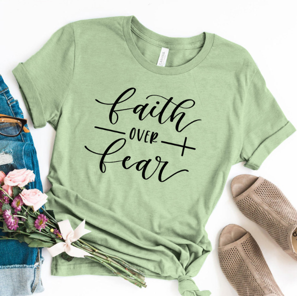 Faith Over Fear Christian T-Shirt